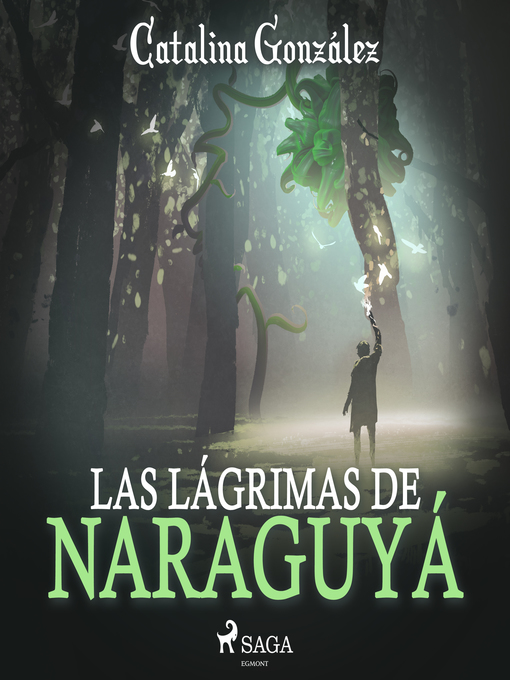 Title details for Las lágrimas de Naraguyá by Catalina González - Available